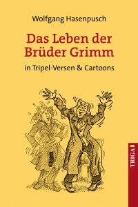 Das Leben der Brüder Grimm in Tripel-Gedichten